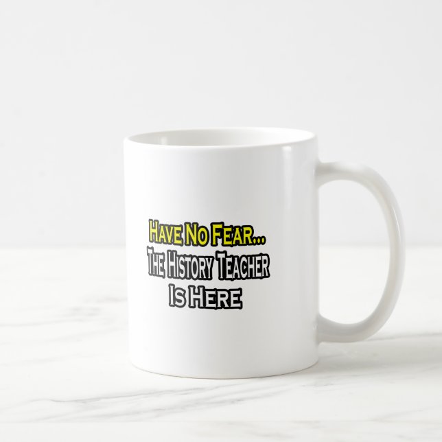 Taza De Café No hay miedo... profesor de historia (Derecha)