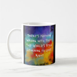 Taza De Café No hay nada malo contigo, la pintura al petróleo