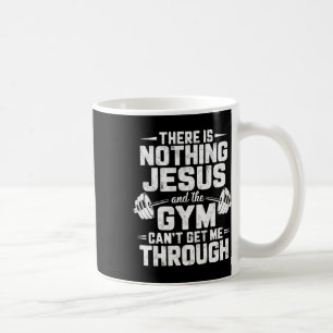 Taza De Café No hay nada que Jesús y Gym no puedan meterme