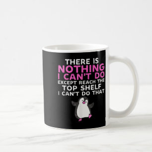 Taza De Café No Hay Nada Que No Pueda Hacer Excepto Llegar A La