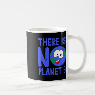 Taza De Café No Hay Naturaleza Ambiental Del Planeta B I