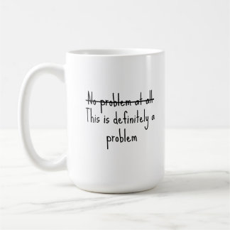 Taza De Café No hay ningún problema