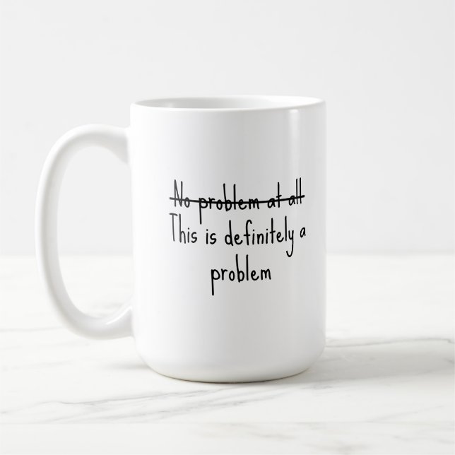 Taza De Café No hay ningún problema (Izquierda)
