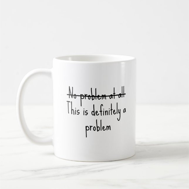 Taza De Café No hay ningún problema (Izquierda)