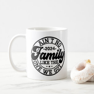 Taza De Café No Hay Ninguna Familia Como La Que Tenemos Reunión