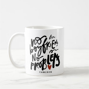 Taza De Café No hay novio, no hay problemas citando a negro per