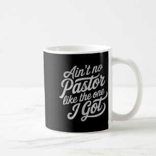 Taza De Café No hay pastor como el que tengo, iglesia divertida