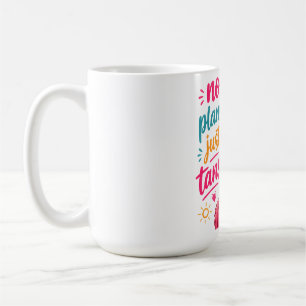 Taza De Café No hay planes, solo bronceados - Flamingo atrevido