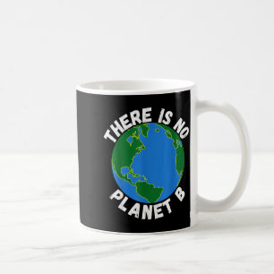 Taza De Café No Hay Planeta B Día de la Tierra Ambiental, Salva