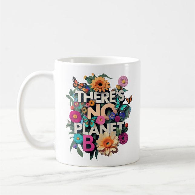 Taza De Café No Hay Planeta B Floral (Izquierda)
