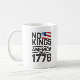 Taza De Café No Hay Reyes En América Desde 1776 Diseño Creativo