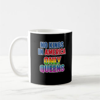 Taza De Café No Hay Reyes En América Solo Reinas Divertidas LGT