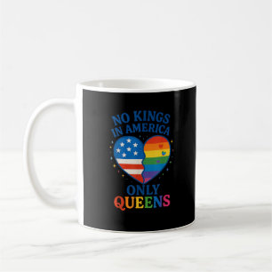 Taza De Café No Hay Reyes En América Solo Reinas Divertido Orgu