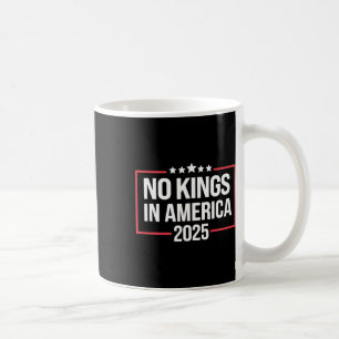 Taza De Café No hay reyes en Estados Unidos Democracia en el Ín