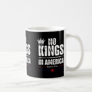 Taza De Café No Hay Reyes En Estados Unidos Desde 1776 17