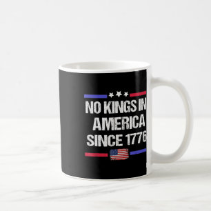 Taza De Café No Hay Reyes En Estados Unidos Desde 1776 8
