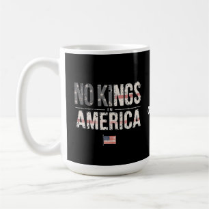 Taza De Café No hay reyes en Estados Unidos orgullosamente inde
