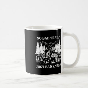 Taza De Café No Hay Senderos Malos Solo Rodillas Malas Osos Ret