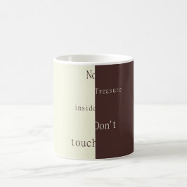 Taza De Café No Hay Tesoro Dentro – No Tocar