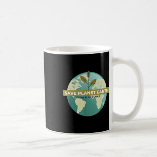 Taza De Café No Hay Un Plan B De Protección Ambiental
