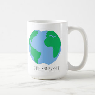 Taza De Café No hay un planeta B - Tierra de café
