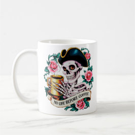 Taza De Café No hay vida antes del café Funny Skeleton
