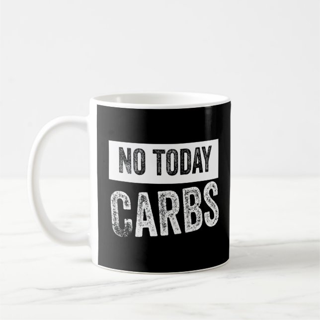 Taza De Café No hoy Carbs Keto Lifestyle (Izquierda)
