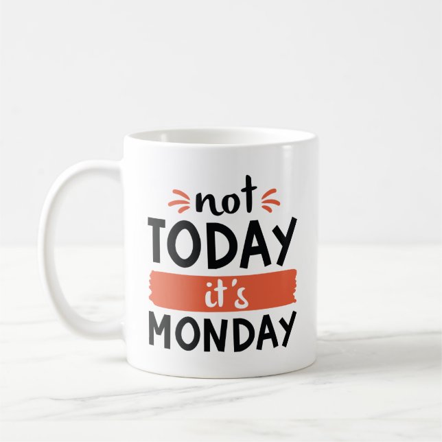 Taza De Café No hoy es lunes (Izquierda)