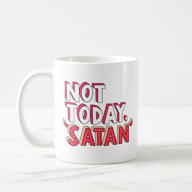 Taza De Café No hoy Satan Personalizado (Izquierda)
