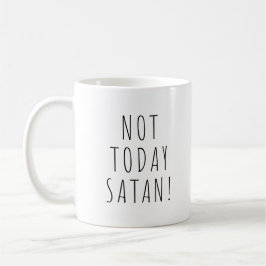 Taza De Café ¡No Hoy Satanás! Gracioso café Tea Mug