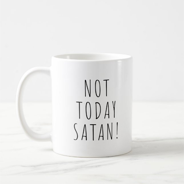 Taza De Café ¡No Hoy Satanás! Gracioso café Tea Mug (Izquierda)
