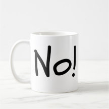 No! Humorístico café Mug