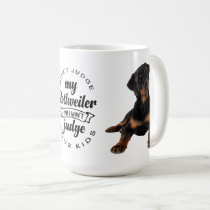 Taza De Café No Juzgues A Mi Cachorro Rottie Perro Rottweiler L