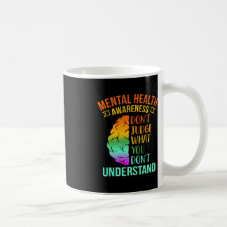 Taza De Café No juzgues lo que no entiendes de la salud mental