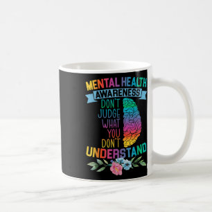Taza De Café No juzgues lo que no entiendes de la salud mental