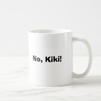 Taza De Café ¡No, Kiki!