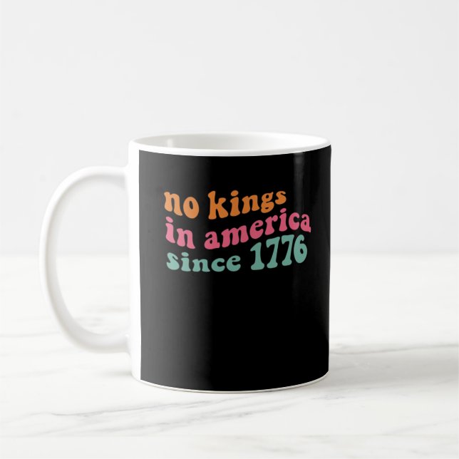 Taza De Café No Kings In America Since 1776 Freedom Classic (Izquierda)