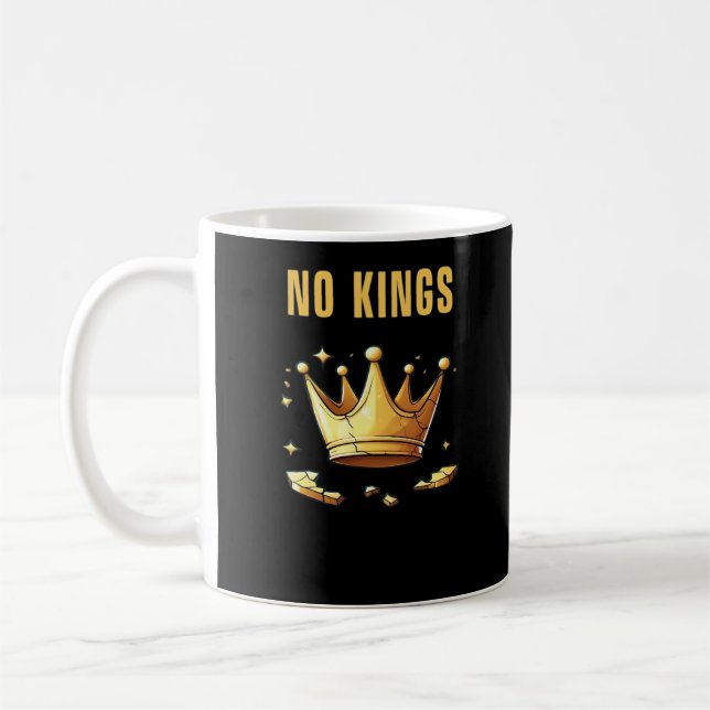 Taza De Café No Kings. Simple Yet Impactful Visual Of A Destroy (Izquierda)
