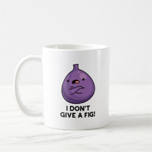 Taza De Café No le doy un bollo de fruta fresca con higo