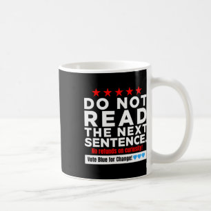 Taza De Café ¡No Lean La Siguiente Frase! Votar a Blue Kamala H