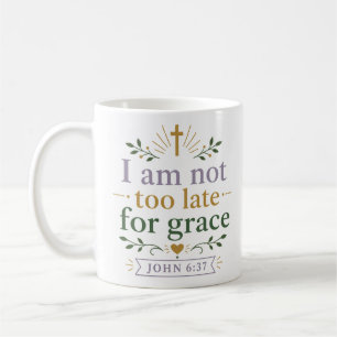 Taza De Café No Llegó Tarde Para La Gracia Cita Inspiradora