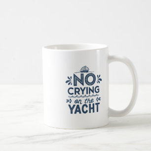 Taza De Café No Llorar En El Sarcástico Boati Del Chiste Yacht