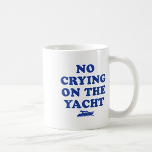 Taza De Café No Llorar En El Yate Divertido Crucero Vacaciones
