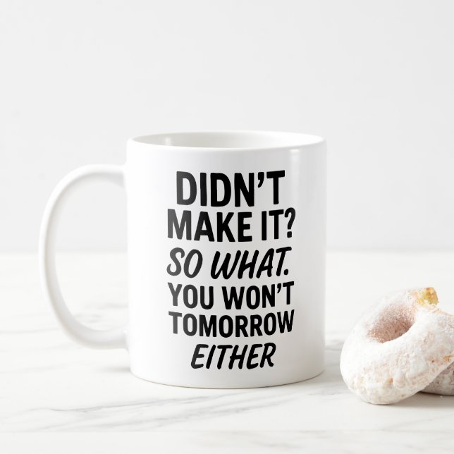 Taza De Café No lo hice. Cotización antirmotivadora (Con donut)