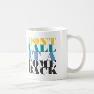 Taza De Café No lo llame una reaparición
