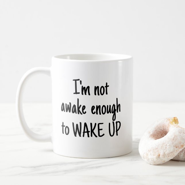 Taza De Café No lo suficientemente despierto como para desperta (Con donut)