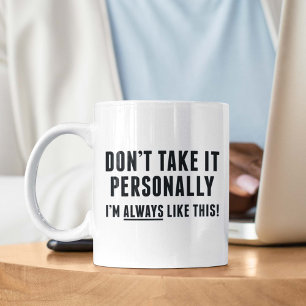 Taza De Café No lo tomes personalmente