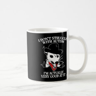 Taza De Café No lucho con el autismo En realidad estoy muy list