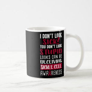 Taza De Café No luzco enfermo, no pareces una estúpida anemia f