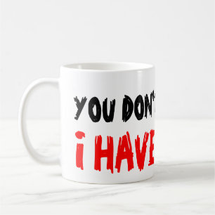 Taza De Café No me asustas, tengo dos hijos que caen en el café